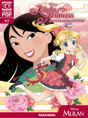 cover image of Kilala Princess—Rescue The Village With Mulan!, Chapter 2